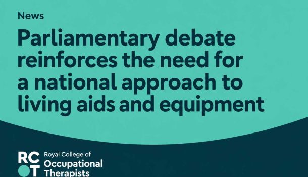 Parliamentary debate reinforces the need for a national approach to living aids and equipment