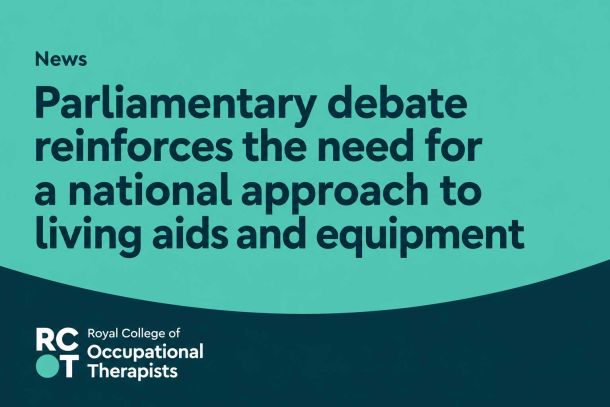 Parliamentary debate reinforces the need for a national approach to living aids and equipment
